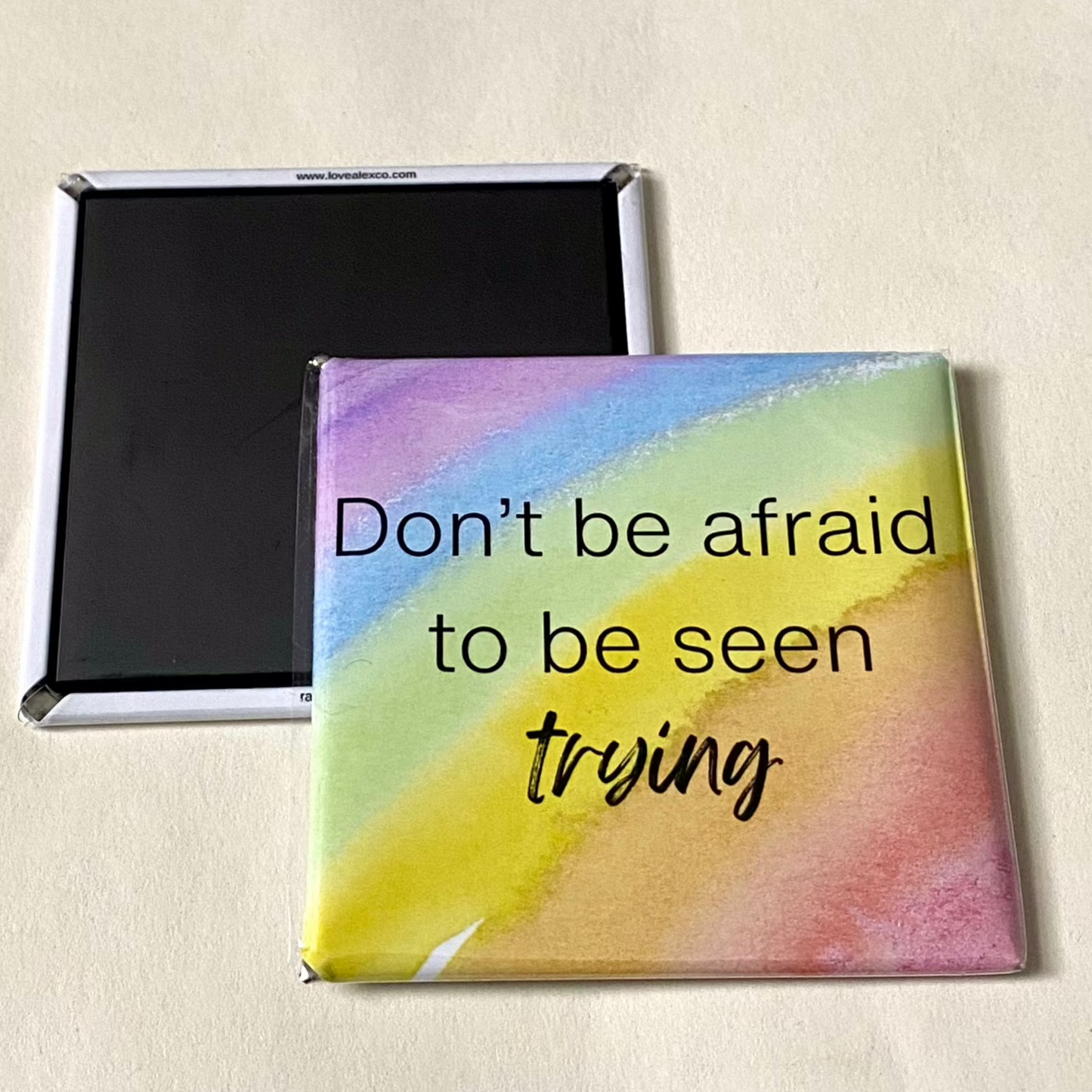 Don't be Afraid to be Seen